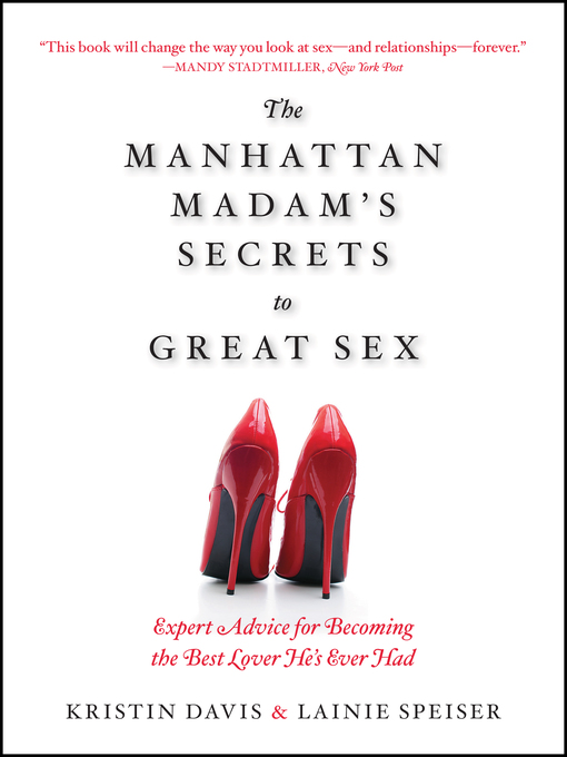 Kristin Davis, the famous "Manhattan Madam," reveals the seduction...